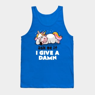 Ask Me If I Give a Damn - Lazy Funny Unicorn Gift Tank Top